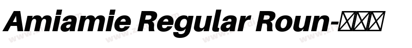 Amiamie Regular Roun字体转换